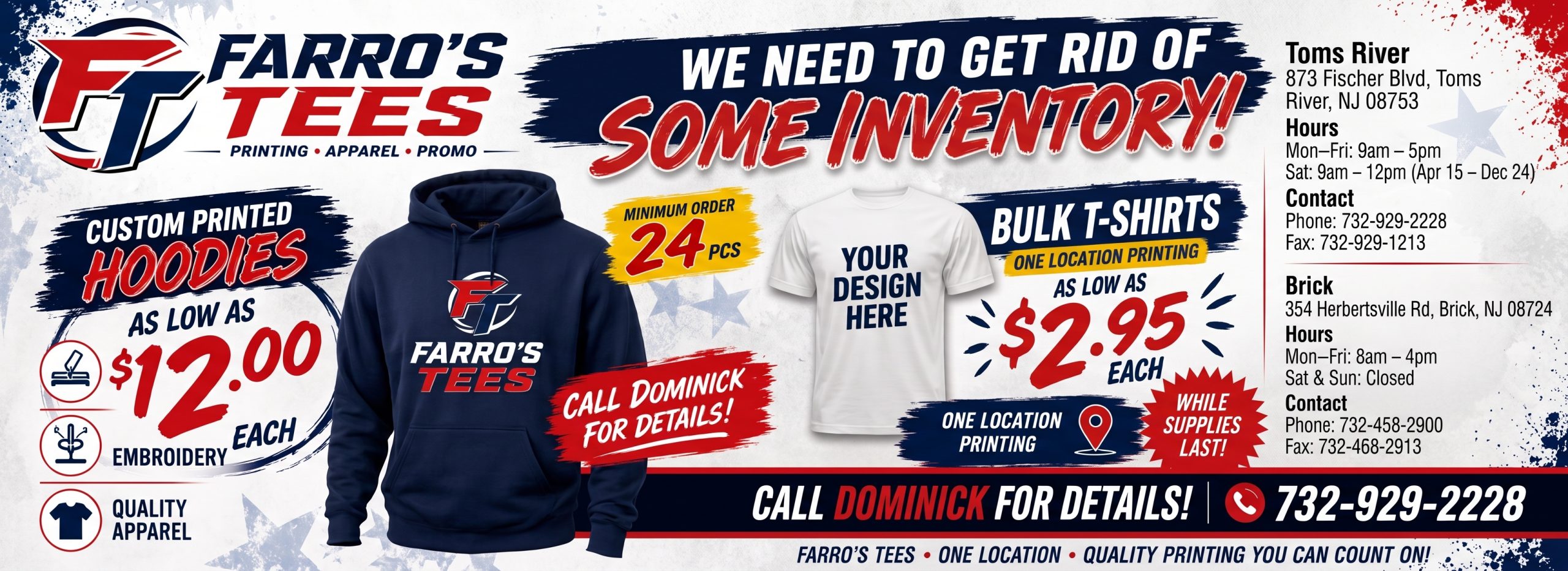 Farro's Tees inventory sale: custom printed hoodies from $12 each and bulk T-shirts from $2.95 each, minimum order 24 pieces, while supplies last. Call Dominic at 732-929-2228 for details.